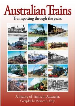 Australian Trains: Trainspotting Through the years cover