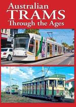 Australian Trams through the Ages