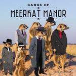 Gangs of Meerkat Manor 2020 Calendar