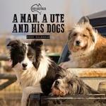 Our Australia A Man A Ute & his Dog 2020 Calendar