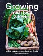 Growing Fresh Food & Herbs 2021