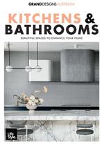 Grand Designs Australia Kitchens & Bathrooms #6