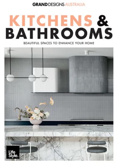 Grand Designs Australia Kitchens & Bathrooms #6 cover
