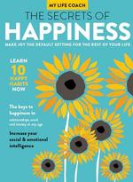 My Life Coach: The Secrets Of Happiness