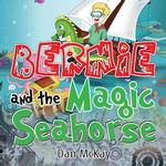 Bernie and the Magic Seahorse
