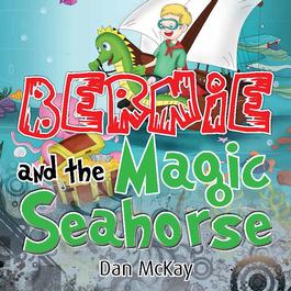 Bernie and the Magic Seahorse cover