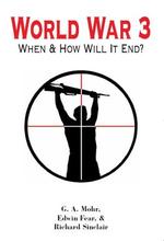 World War 3 : when and how will it end?