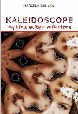 Kaleidoscope : my life's multiple reflections cover