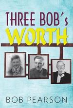 3 Bobs Worth