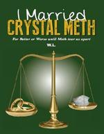 I Married Crystal Meth