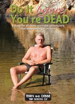 Do it before your dead