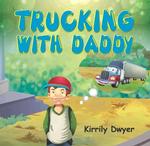 Trucking With Daddy
