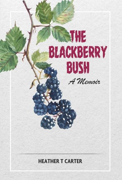 The Blackberry Bush: A memoir cover