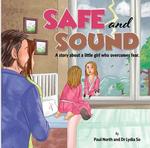 Safe and Sound: A story about a little girl who ov