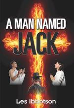 A MAN NAMED JACK