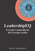 LeadershipEQ: Everyday Leadership for the Everyday