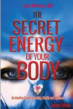 The Secret Energy of Your Body