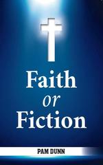 Faith or Fiction
