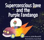 Superconscious Dave and the Purple Fandango