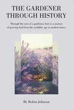 The Gardener Through History.
