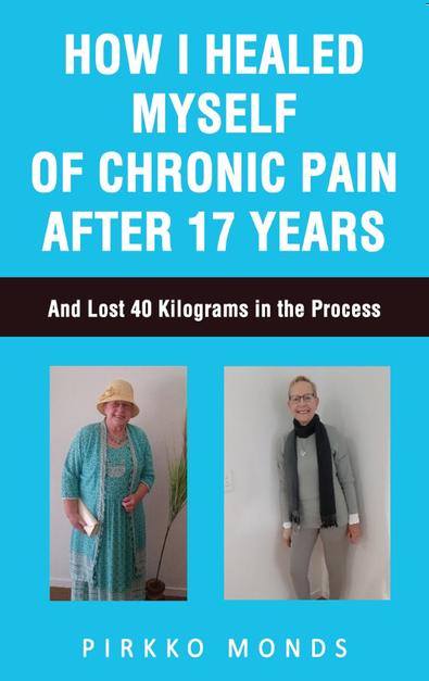 How I Healed Myself of Chronic Pain after 17 Years cover