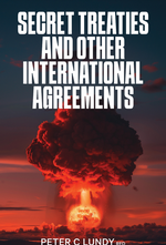 Secret Treaties and Other International Agreements