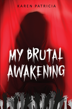 My Brutal Awakening