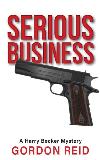 Serious Business : A Harry Becker Mystery cover