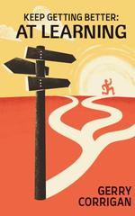 Keep Getting Better at Learning