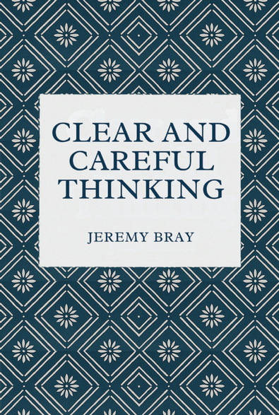 Clear and Careful Thinking cover