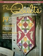Primitive Quilts and Projects Magazine