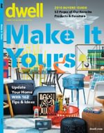 Dwell: Special Issue Make It Yours