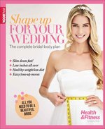 Health & Fitness Shape up for your wedding