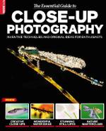 The Essential Guide to Close up Photography