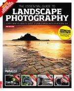 The Essential Guide to Landscape Photography 3rd e