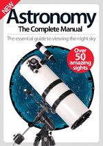 Astronomy The Complete Manual