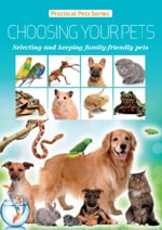 Choosing Your Pets: selecting and keeping family f