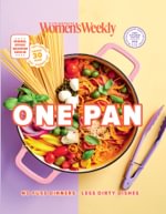 The Australian Women's Weekly: One Pan