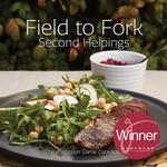 Field to Fork - Second Helpings