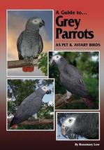 A Guide to Grey Parrots SOFTCOVER