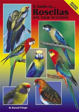 A Guide to Rosellas and their Mutations-Hard Cover cover