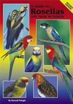 A Guide to Rosellas and their Mutations-Soft Cover