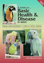 A Guite to Basic Health & Diseased Birds (Revised)