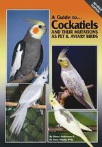 A Guide to Cockatiels & their Mutations SOFT COVER