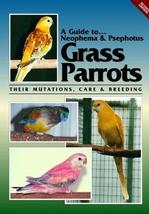 A Guide to Neophema & Psephotus Parrots (Revised)