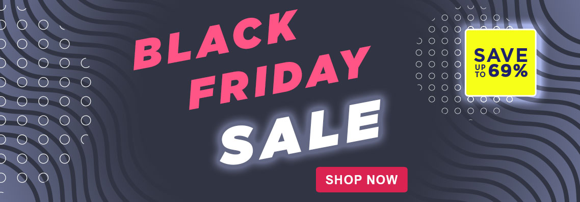 Black Friday Sale, save up to 69%