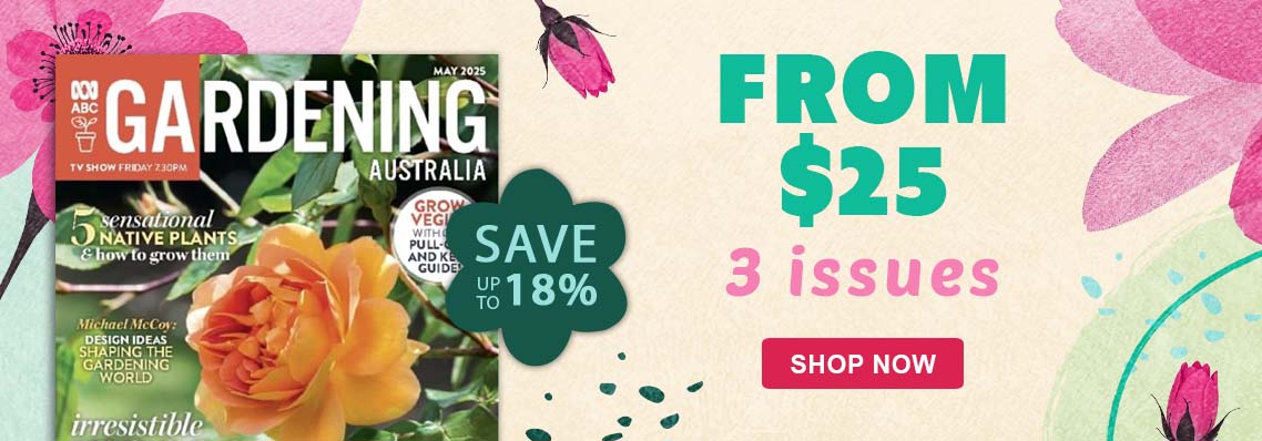 Gardening Australia, save up to 18%
