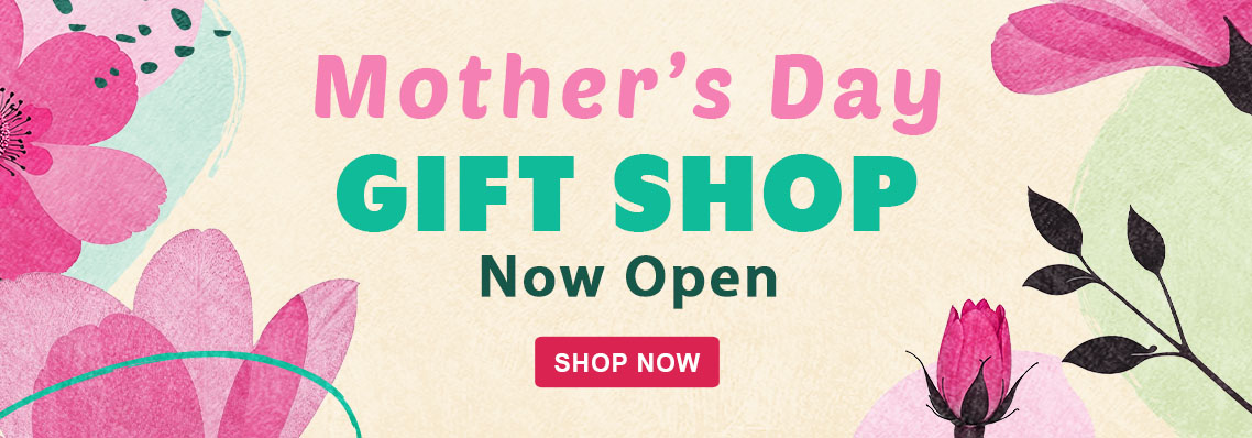 Mother's Day Gift Shop, now open