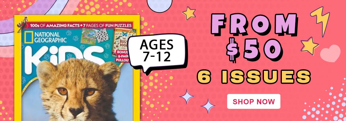 National Geographic Kids, Ages 7-12