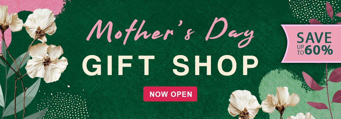 Mother's Day Gift Shop, Save up to 60%